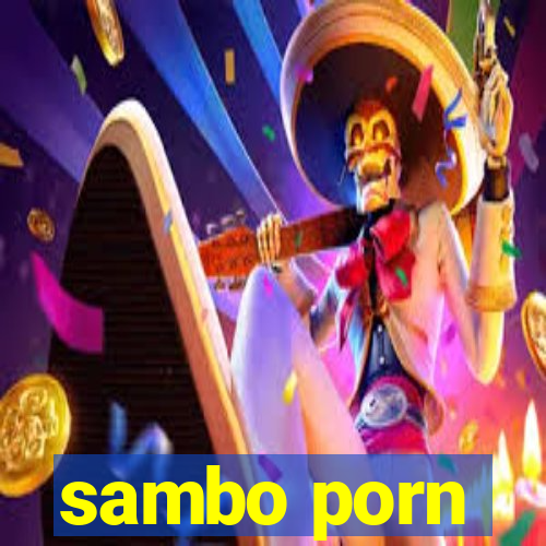 sambo porn